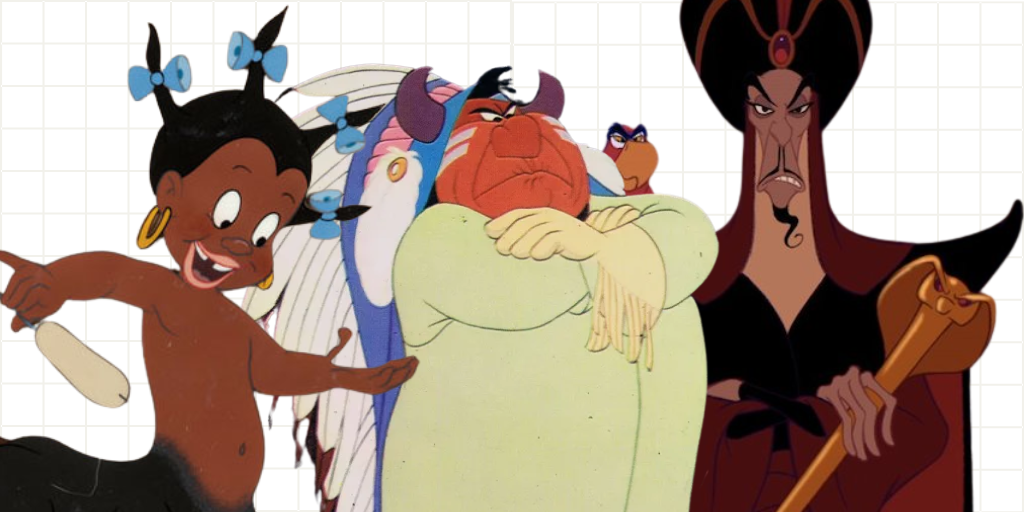 Racist characters from Disney films like Fantasia, Peter Pan, and Aladdin.